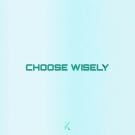 Choose Wisely Krispel