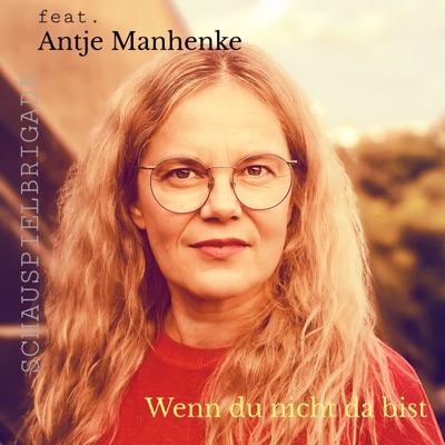 Wenn du nicht da bist (feat. Antje Manhenke) - Single