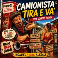 CAMIONISTA TIRA E VA' — INO&DEL