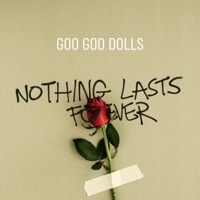 Nothing Lasts Forever - Single - The Goo Goo Dolls