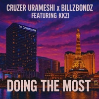 Doing The Most - Single - BillZBondZ & Cruzer Urameshi