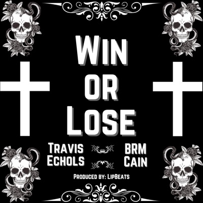 Win or Lose (feat. BRM Cain) - Single