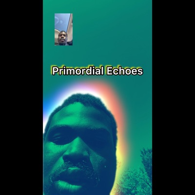 Primoridial Echoes - EP