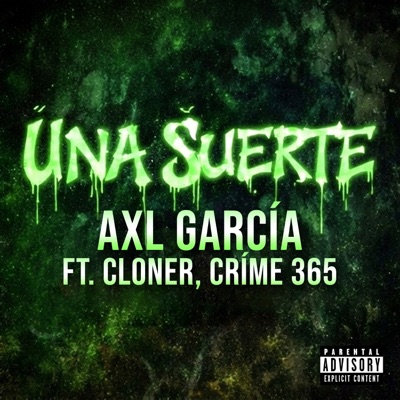 Una Suerte (feat. Cloner & CRÍME 365) - Single
