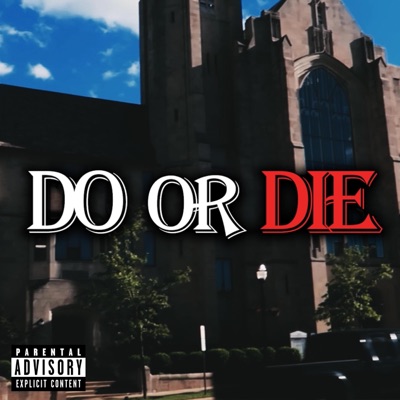 Do Or Die (feat. Loot_Moss & Bubbatah) - Single