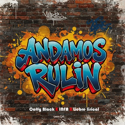 Andamos Rulin (feat. Infa & Liebre Lirical) - Single