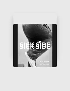 Escucha a Sick Side, mira videos musicales, lee su biografía, consulta las fechas de las gira y más.