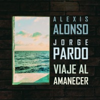 Viaje al Amanecer - Single - Alexis Alonso & Jorge Pardo