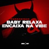 Forrozinho Baby Relaxa Encaixa na Vibe (feat. Nivy) - Single