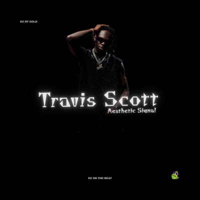 Travis Scott Aesthetic Signal - Single