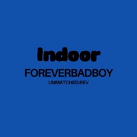 INDOOR - Single - ForeverBadboy