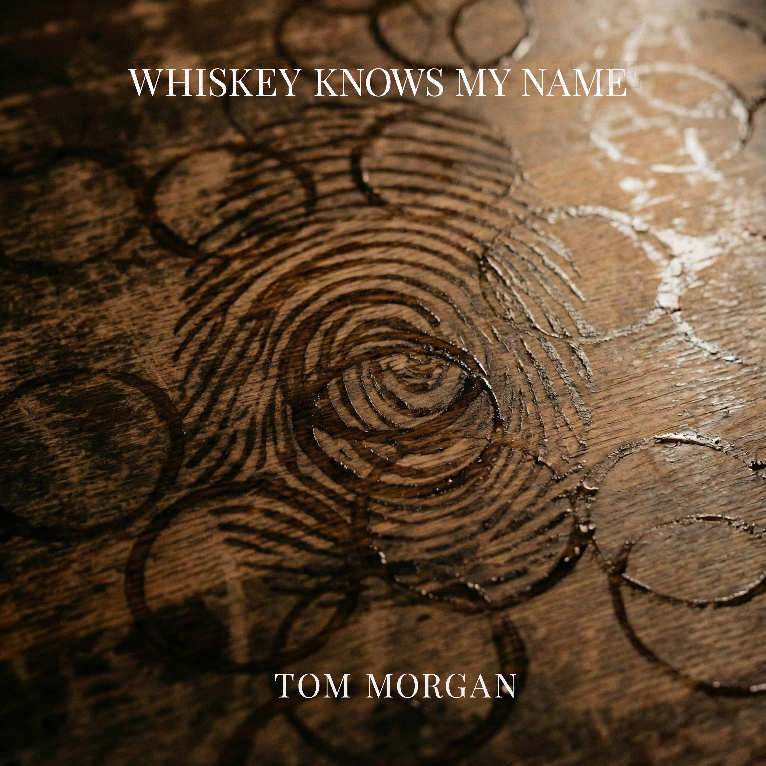 WHISKEY KNOWS MY NAME - Single