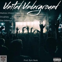 #UNITEDUNDERGROUND (feat. DOUGHPEY & DON INFAMOUS) - Single - Madness infused chaos