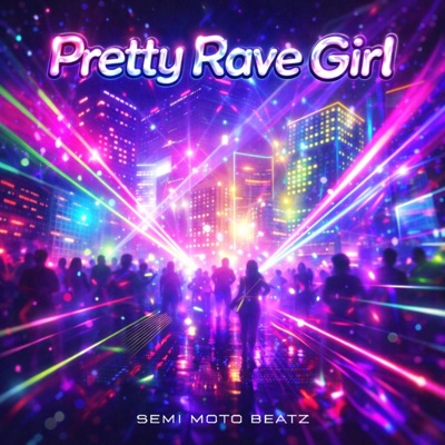 Pretty Rave Girl (Radio Edit) - Single