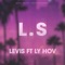 L.S (feat. LY HOV) - Levis lyrics