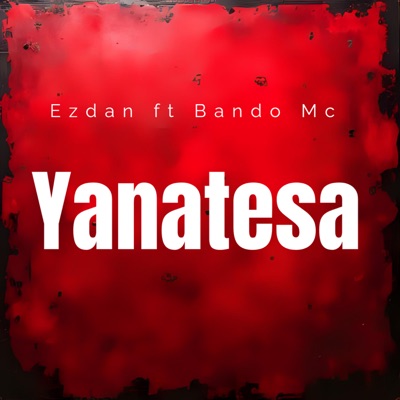 Yanatesa (feat. Bando MC) - Single