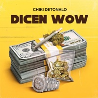 DICEN WOW - Single - Chiki Detonalo
