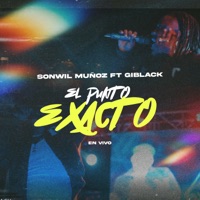 El Punto Exacto (En Vivo) [feat. Giblack] - Single - Sonwil Muñoz