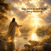 Jesus, You're So Good To Me - Glory Harmony new Song