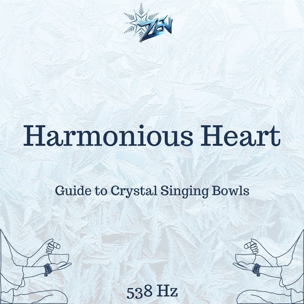 Harmonious Heart: A 538 Hz Guide to Crystal Singing Bowls
