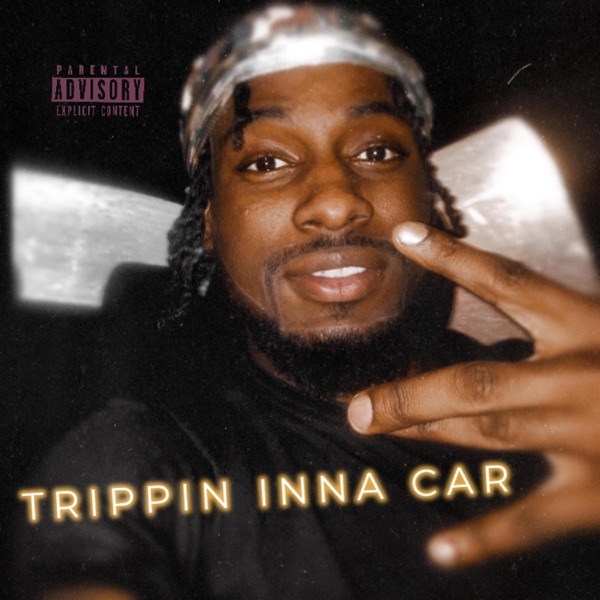 TRIPPIN INNA CAR