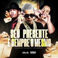 Seu Presente É Sempre o Mesmo - Single - DJ BETIM ATL, Mc Mãe & Mc Magrinho