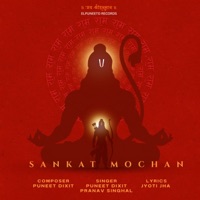 SANKAT MOCHAN - Single - Puneet Dixit & Pranav Singhal