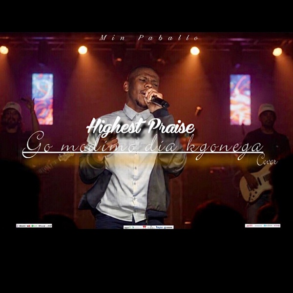 Go modimo dia kgonega (highest praise international version 1)
