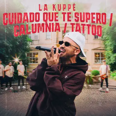Cuidado Que Te Supero / Calumnia / Tattoo