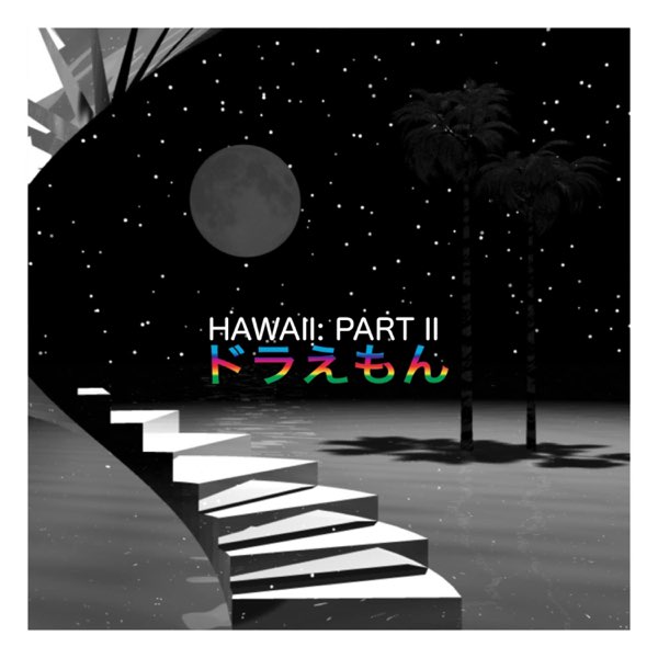 Hawaii:, Pt. 2 - Album by The Doraemons - Apple Music