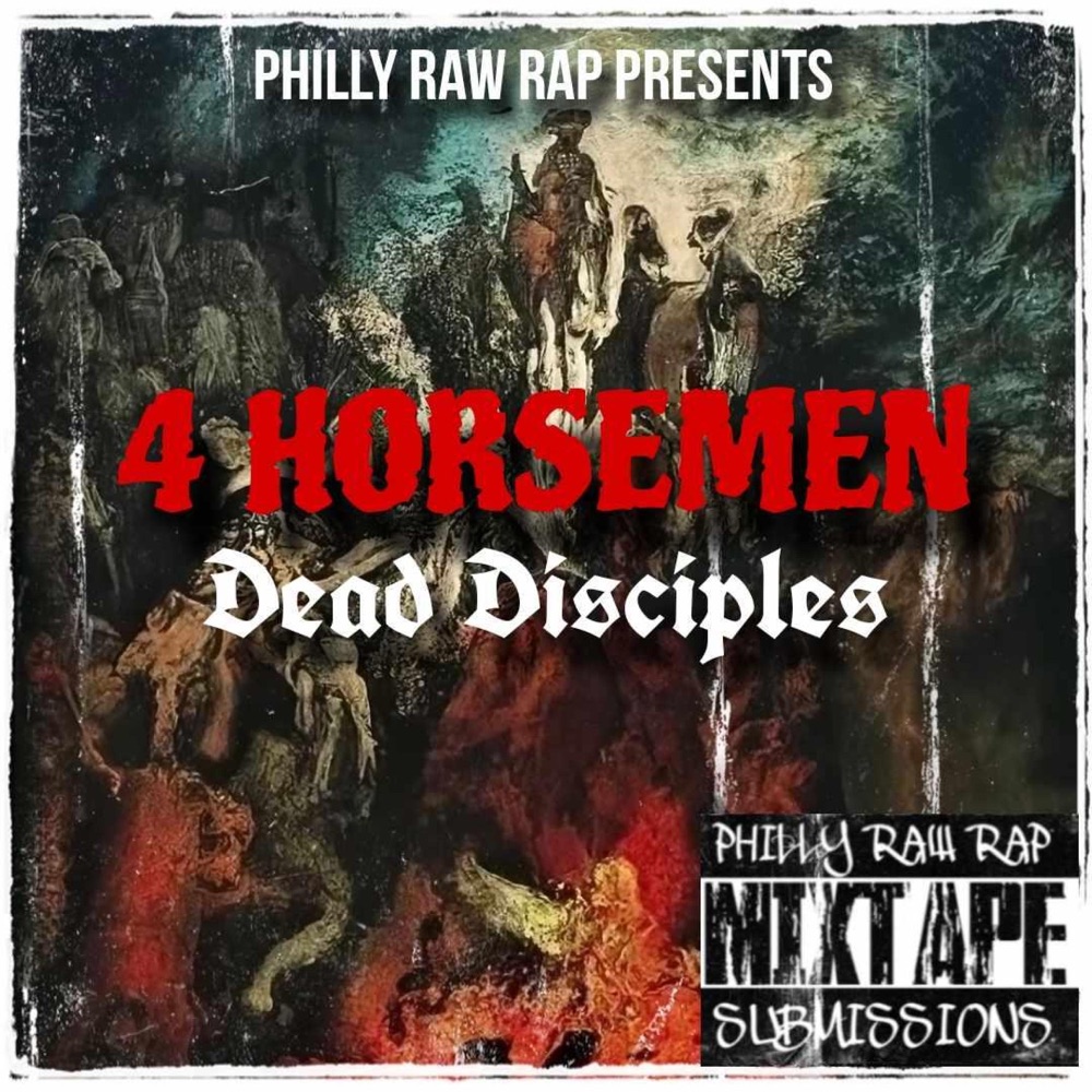 Обложка альбома «4 Horsemen (feat. Dead Disciples, Argento & Crisus) - Single» — Philly Raw Rap