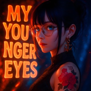 MY YOUNGER EYES - EP
