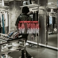 LA VIDA (feat. ARIAS) - Single - Luis Brown