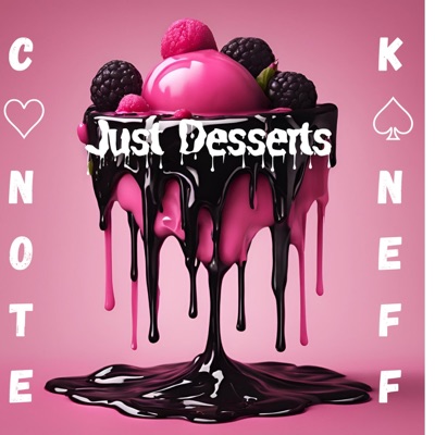 Just Desserts (feat. Kyle Neff) - Single