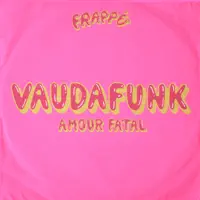 Amour Fatal — Vaudafunk
