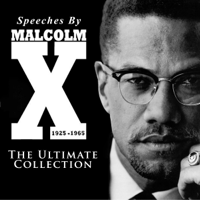 Speeches by Malcolm X - The Ultimate Collection - Malcolm X Cover Art
