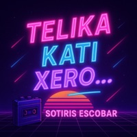 Sotiris Escobar - Telika.. Kati Xero
