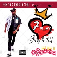 Story To tell (7 Play) - Hoodrich V