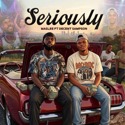 Seriously (feat. Decent Sampson) - Single