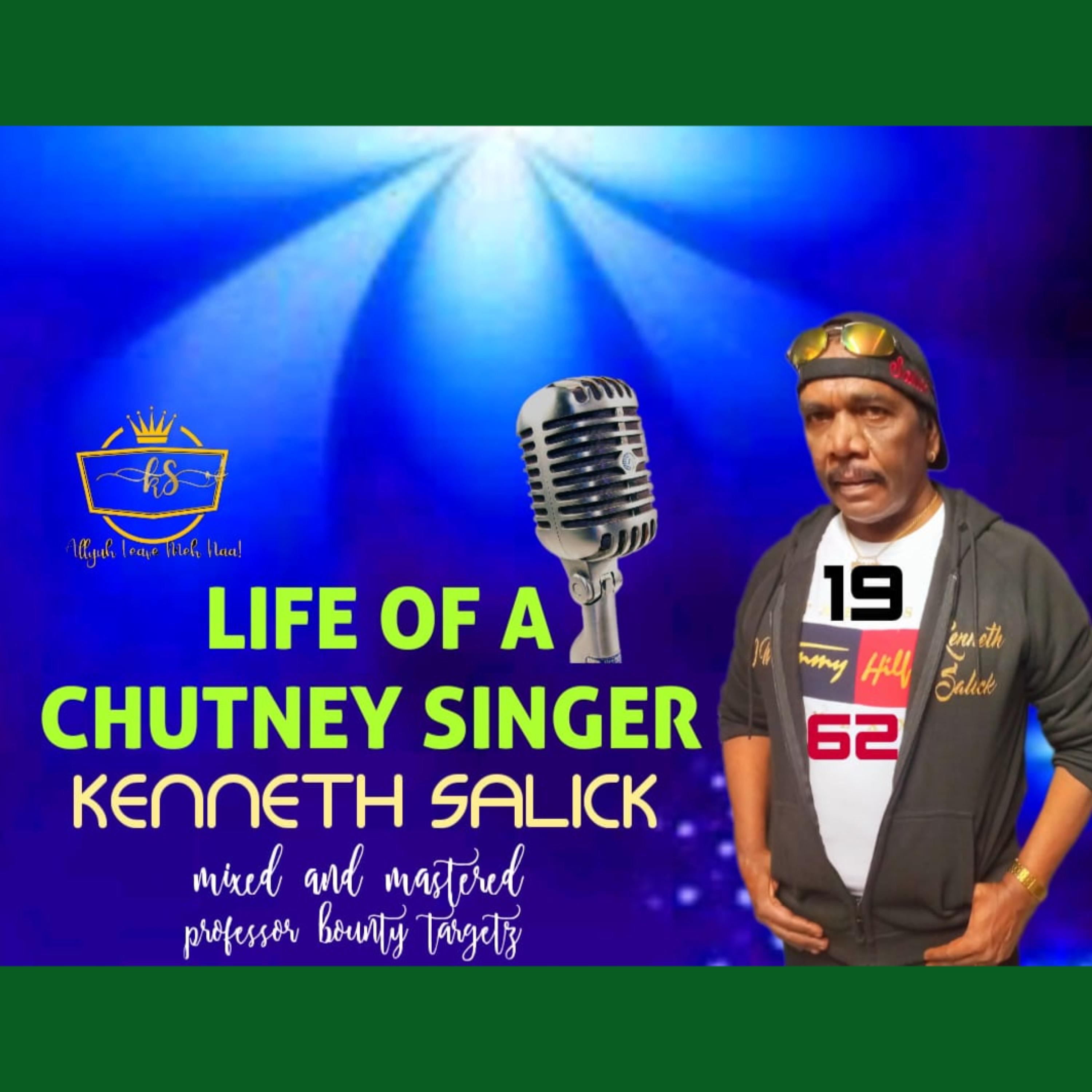 Kenneth Salick - Life Of A Chutney Singer