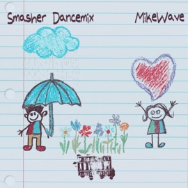 Smasher (Dance Mix) MikeWave