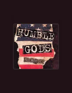 Hör dir Humble Gods an, schau dir Musikvideos an, lies die Biografie, finde Tourdaten und mehr!