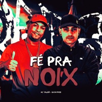 Fé pra Noix - Single - MC Talibã & DJ BM PROD