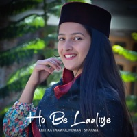 Ho Be Laaliye - Single - Kritika Tanwar & Hemant Sharma