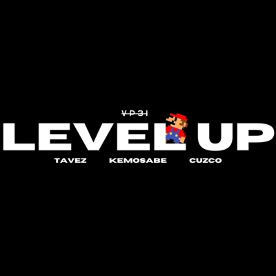 Level Up (feat. Tavez & Cuzco) - Single