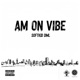 Am on Vibe Single