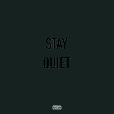 Stay Quiet - Single
