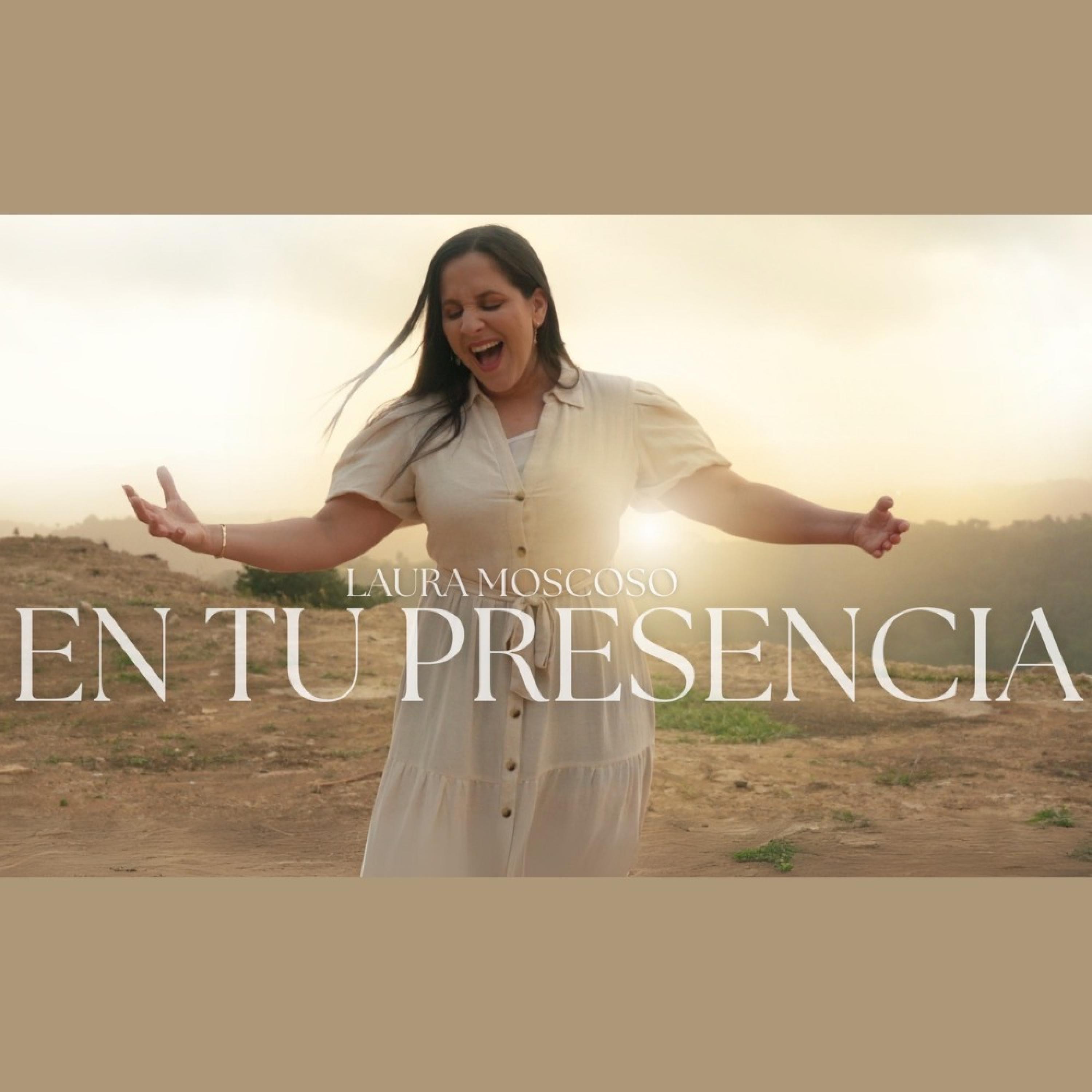 Now On Air: Laura Moscoso - En Tu Presencia