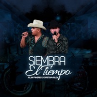 Siembra el Tiempo - Single - Christian Arley & Julian Fimbres