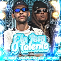 Ela Tem o Talento - Single - Éo Jonas, Xandynho No Beat & MC Nito